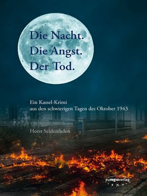 cover image of Die Nacht. Die Angst. Der Tod.
